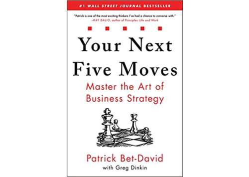 Your Next Five Moves: Master the Art of Business Strategy by